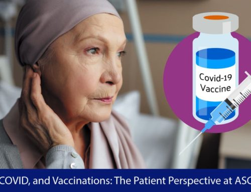 Cancer, COVID, and Vaccinations: The Patient Perspective at ASCO 2021